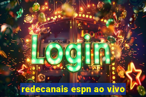 redecanais espn ao vivo